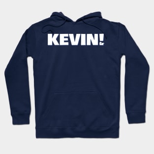 KEVIN!!! Hoodie